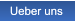 Ueber uns Ueber uns