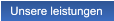 Unsere leistungen Unsere leistungen