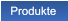 Produkte Produkte
