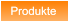 Produkte Produkte